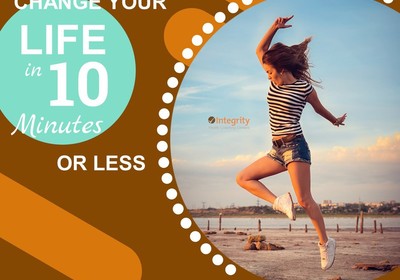 Change your life in 10 minutes or less